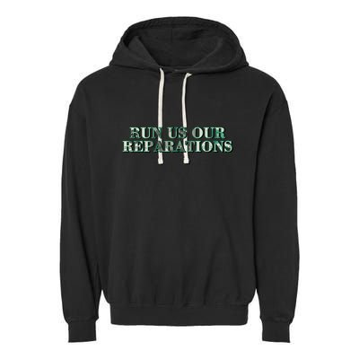Run Us Our Reparations Garment-Dyed Fleece Hoodie