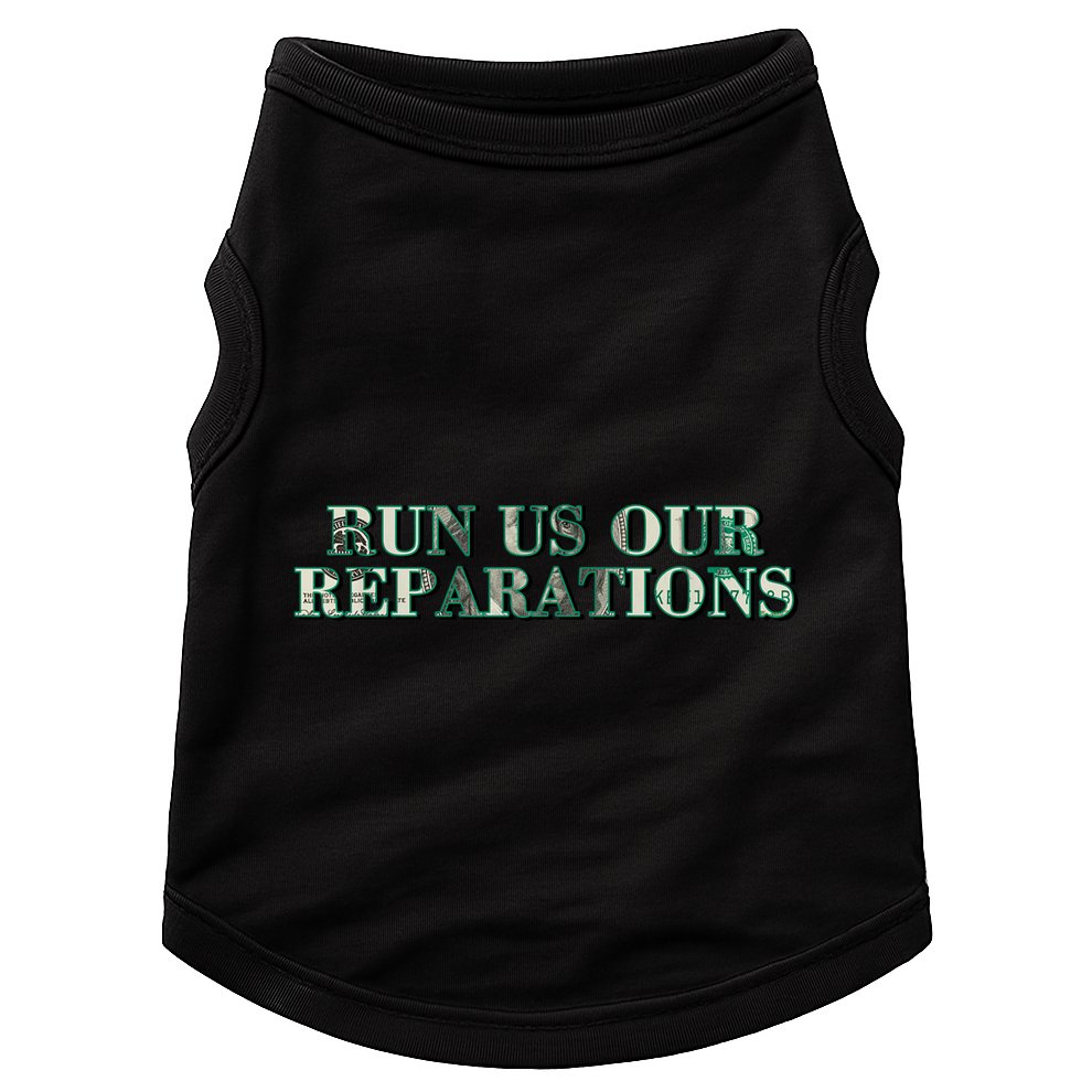 Run Us Our Reparations Doggie Tank