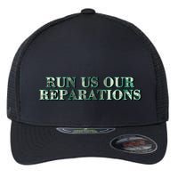 Run Us Our Reparations Flexfit Unipanel Trucker Cap