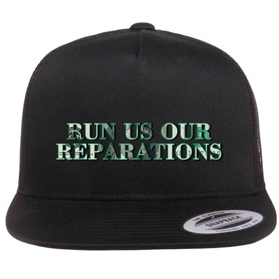 Run Us Our Reparations Flatbill Hat