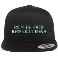 Run Us Our Reparations Flat Bill Trucker Hat