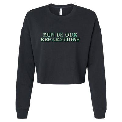 Run Us Our Reparations Cropped Pullover Crew