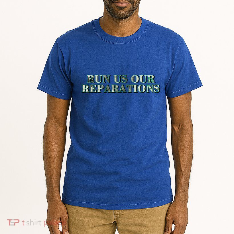 Run Us Our Reparations Tall T-Shirt