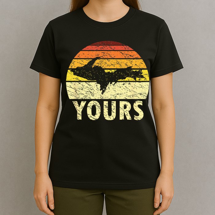 Retro Upper Peninsula UP Yours Yooper Pride Michigan Roots T-Shirt