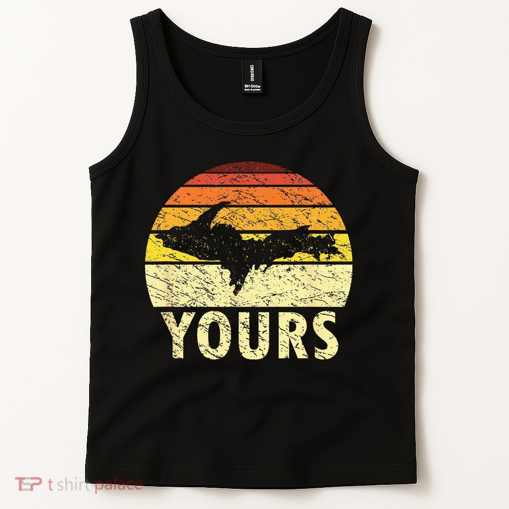 Retro Upper Peninsula UP Yours Yooper Pride Michigan Roots Tank Top