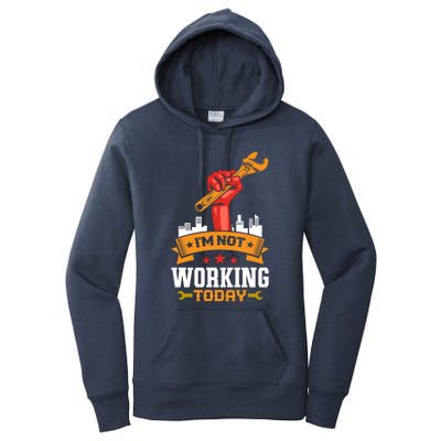 Retro Union Strong Not Working Today Labor Great Gift Women's Pullover Hoodie