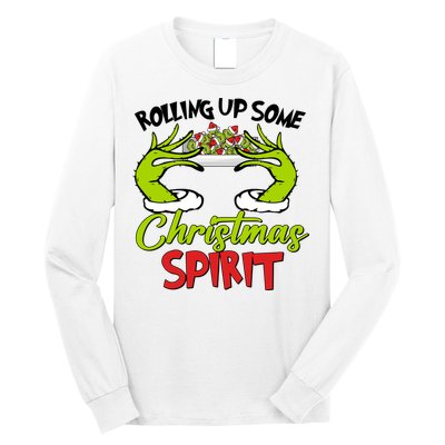Rollin Up Some Christmas Spirit Merry Grinchmas Long Sleeve Shirt