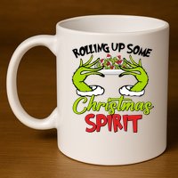 Rollin Up Some Christmas Spirit Merry Grinchmas 11oz C Handle Ceramic Mug