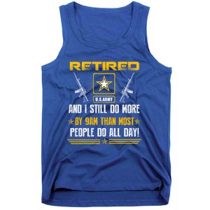 Retired U S Army And I Still Do More Meaningful Giftgift Veteran Day Gift Tank Top