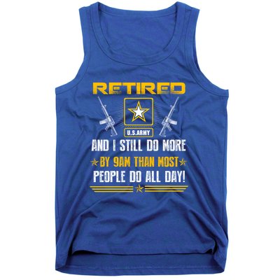 Retired U S Army And I Still Do More Meaningful Giftgift Veteran Day Gift Tank Top