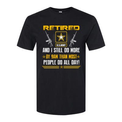 Retired U S Army And I Still Do More Meaningful Giftgift Veteran Day Gift Softstyle CVC T-Shirt