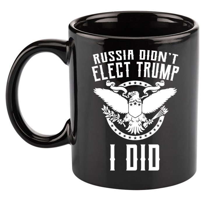 Russia Didn't Elect Trump I Did 11oz C Handle Ceramic Mug