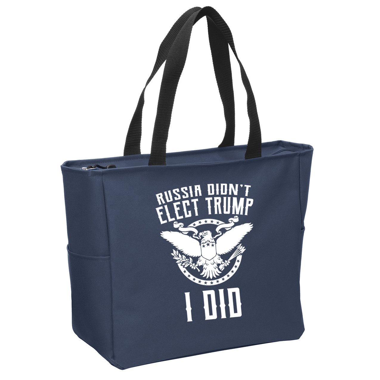 Russia Didn't Elect Trump I Did Zip Tote Bag