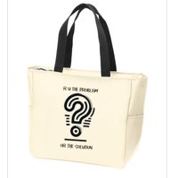 R U The Problem Or The Solution Fix The Problem Zip Tote Bag