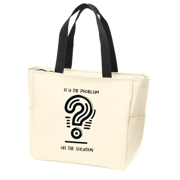 R U The Problem Or The Solution Fix The Problem Zip Tote Bag