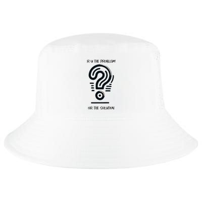 R U The Problem Or The Solution Fix The Problem Cool Comfort Performance Bucket Hat