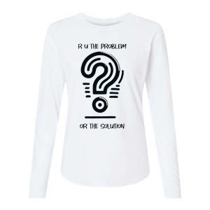 R U The Problem Or The Solution Fix The Problem Womens Cotton Relaxed Long Sleeve T-Shirt