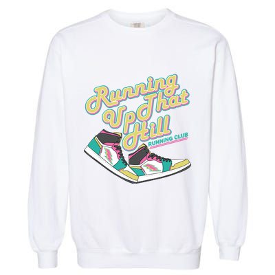 Running Up That Hill Retro Running Marathon Track Cross Garment-Dyed Sweatshirt
