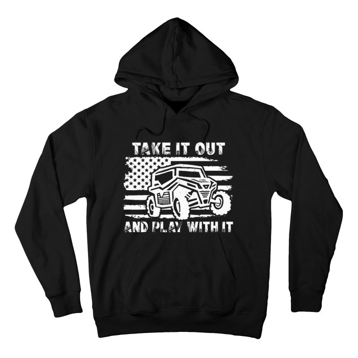 Retro Utv Take It Out Play With It Offroad Sxs Mud Riding Hoodie