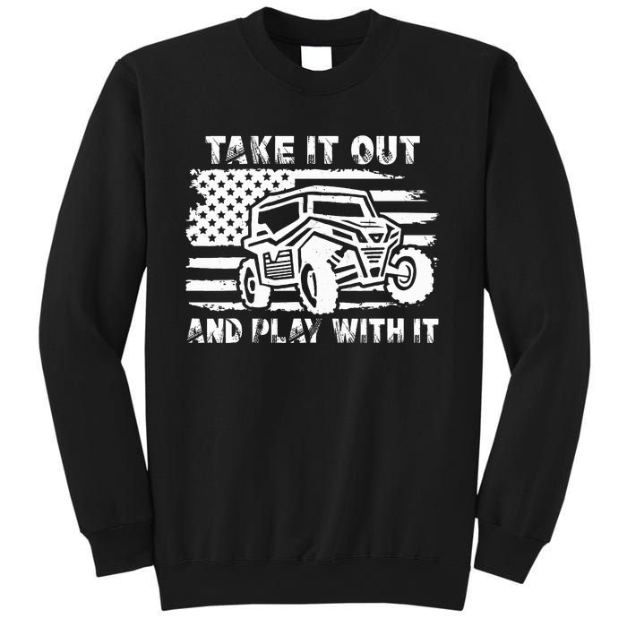 Retro Utv Take It Out Play With It Offroad Sxs Mud Riding Sweatshirt