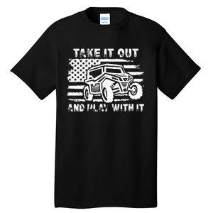 Retro Utv Take It Out Play With It Offroad Sxs Mud Riding Tall T-Shirt