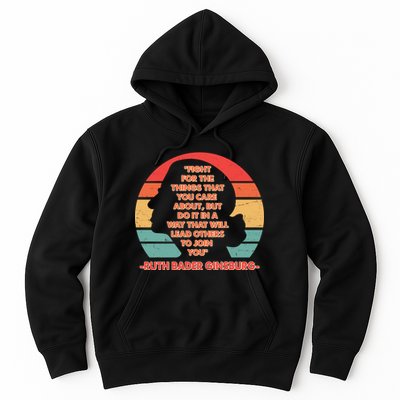 Ruth B Ginsberg Fight The Things You Care About Quote Hoodie