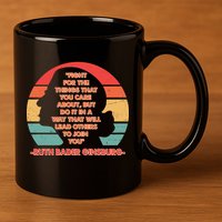 Ruth B Ginsberg Fight The Things You Care About Quote 11oz C Handle Ceramic Mug