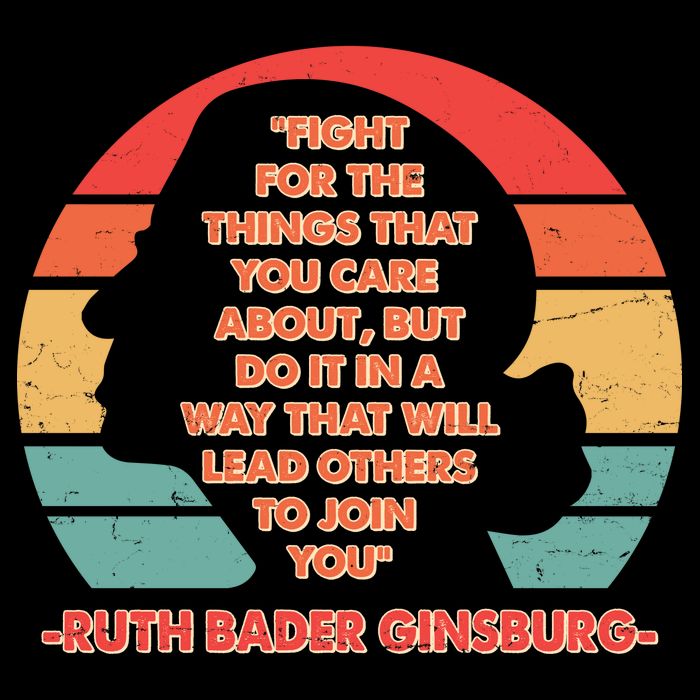 Ruth B Ginsberg Fight The Things You Care About Quote 16 in Basic Backpack
