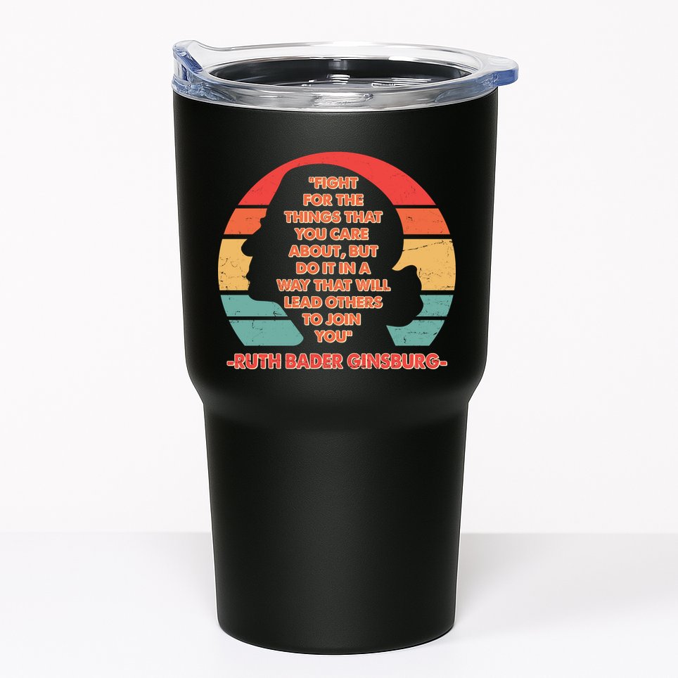 Ruth B Ginsberg Fight The Things You Care About Quote Tumbler