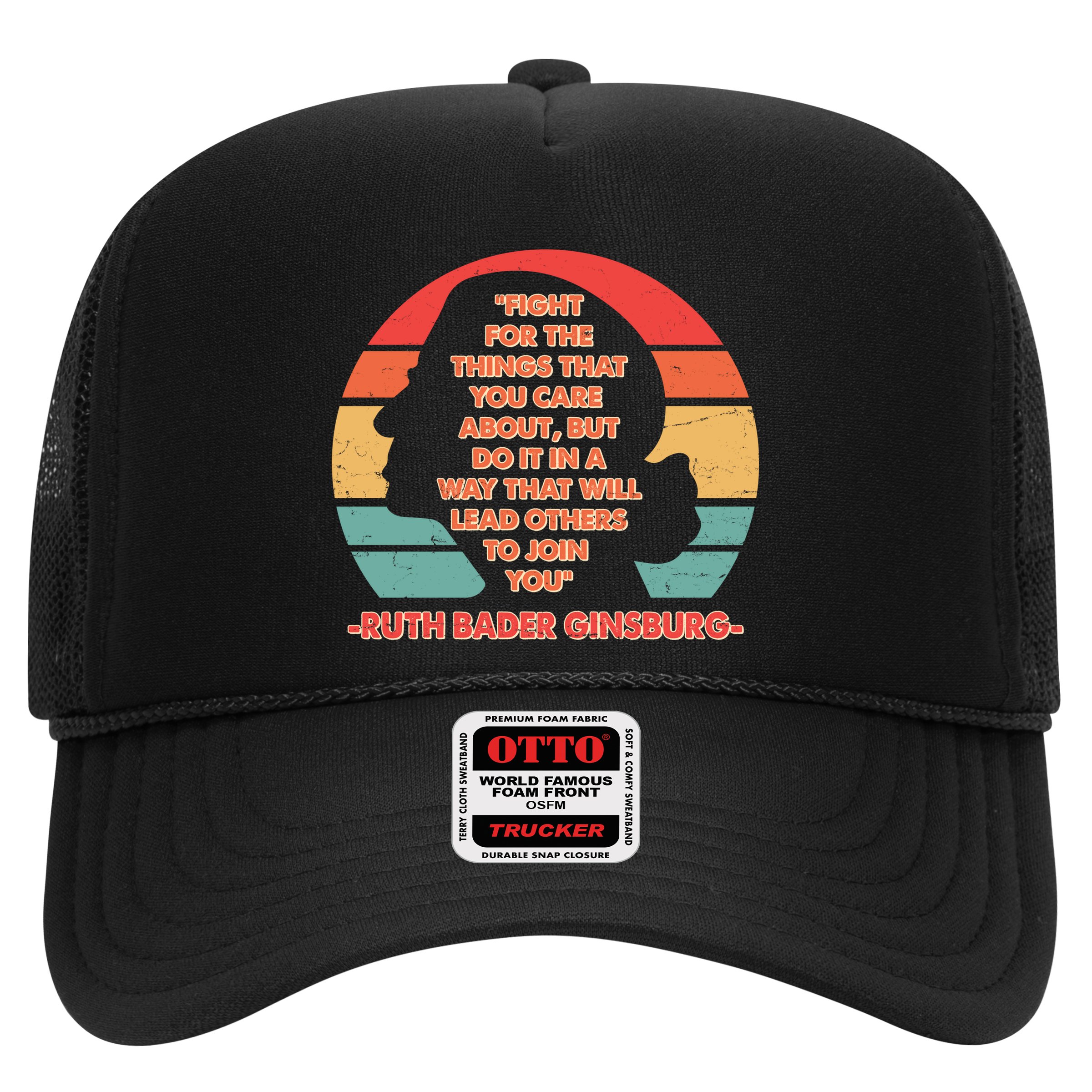 Ruth B Ginsberg Fight The Things You Care About Quote Hat