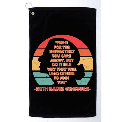 Ruth B Ginsberg Fight The Things You Care About Quote Golf Towel