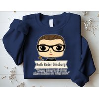 Ruth Bader Ginsburg Cute Cartoon Quote Sweatshirt
