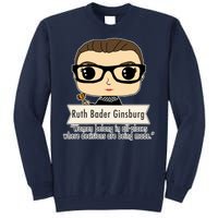 Ruth Bader Ginsburg Cute Cartoon Quote Tall Sweatshirt