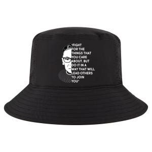 Ruth Bader Ginsburg Fight the Things You Care About Quote Cool Comfort Performance Bucket Hat