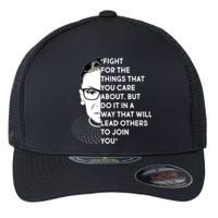 Ruth Bader Ginsburg Fight the Things You Care About Quote Flexfit Unipanel Trucker Cap