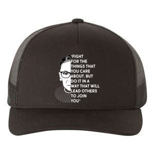 Ruth Bader Ginsburg Fight the Things You Care About Quote Yupoong Adult 5-Panel Trucker Hat