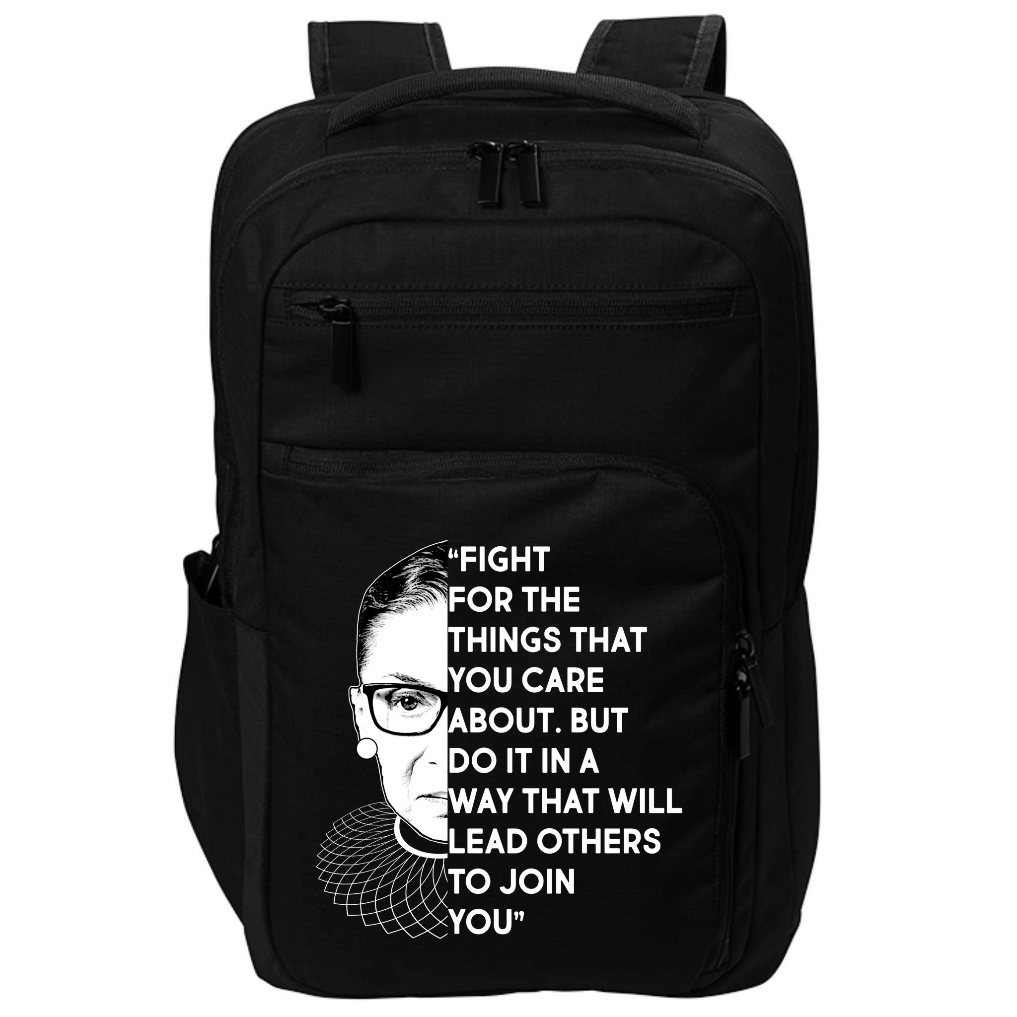 Ruth Bader Ginsburg Fight the Things You Care About Quote Impact Tech Backpack