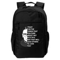 Ruth Bader Ginsburg Fight the Things You Care About Quote Backpack