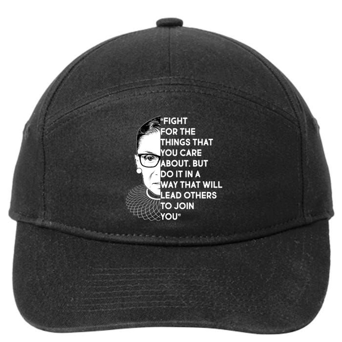 Ruth Bader Ginsburg Fight the Things You Care About Quote 7-Panel Snapback Hat