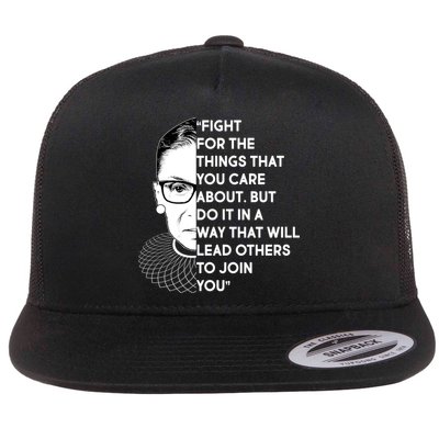 Ruth Bader Ginsburg Fight the Things You Care About Quote Flatbill Hat