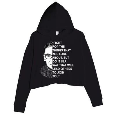 Ruth Bader Ginsburg Fight the Things You Care About Quote Crop Fleece Hoodie