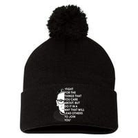 Ruth Bader Ginsburg Fight the Things You Care About Quote Pom Pom 12in Knit Beanie