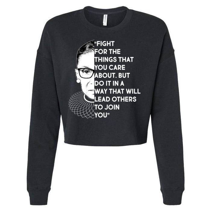 Ruth Bader Ginsburg Fight the Things You Care About Quote Cropped Pullover Crew