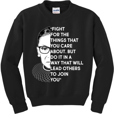Ruth Bader Ginsburg Fight the Things You Care About Quote Kids Sweatshirt