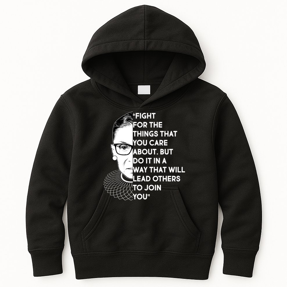 Ruth Bader Ginsburg Fight the Things You Care About Quote Kids Hoodie