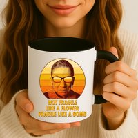 Ruth Bader Ginsburg Fragile Like A Bomb Tribute  Mug