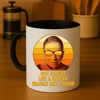 Ruth Bader Ginsburg Fragile Like A Bomb Tribute  Mug