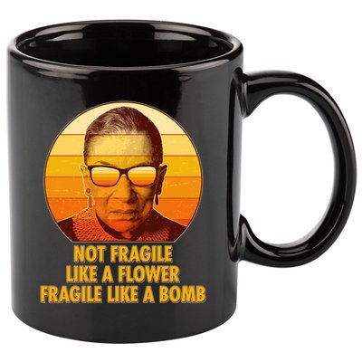 Ruth Bader Ginsburg Fragile Like A Bomb Tribute  11oz C Handle Ceramic Mug