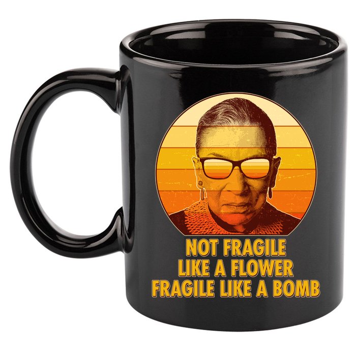 Ruth Bader Ginsburg Fragile Like A Bomb Tribute  11oz C Handle Ceramic Mug