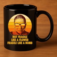 Ruth Bader Ginsburg Fragile Like A Bomb Tribute  11oz C Handle Ceramic Mug